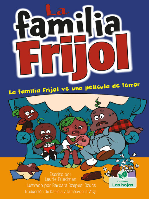 Title details for La familia Frijol ve una película de terror (The Beans Watch a Scary Movie) by Laurie Friedman - Available